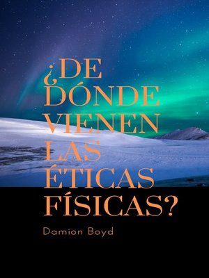 cover image of ¿De Donde Vienen Las Éticas Fisicas?